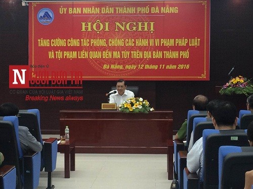 An ninh - Hình sự - Chủ tịch Đà Nẵng: 'Mạnh tay với ma túy, không bệnh sẽ nguy to'