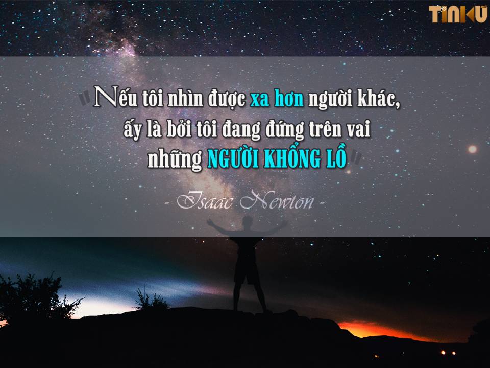 Tin cũ - Isaac Newton: Đứng trên vai những người khổng lồ (Hình 5).