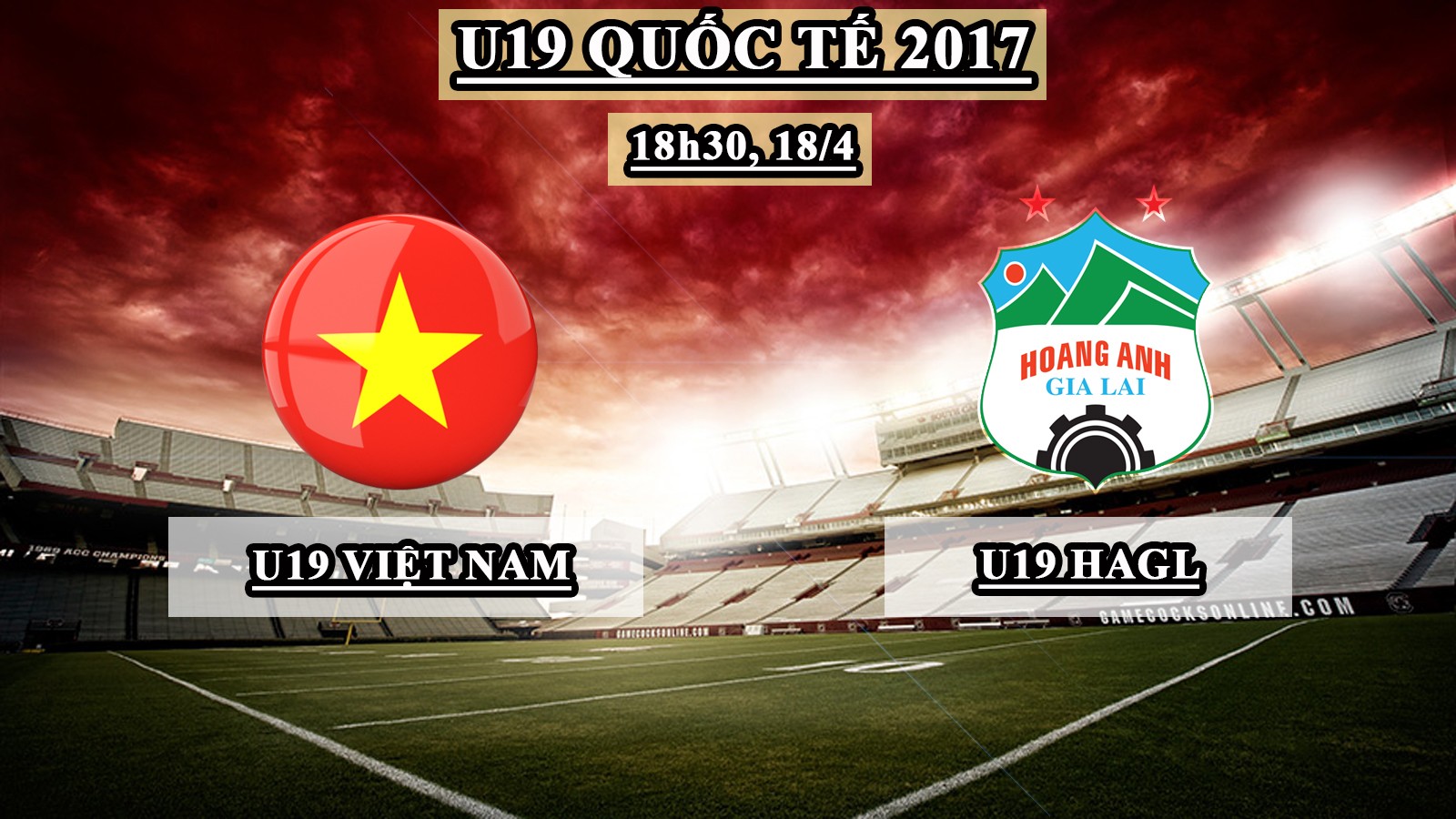 Bóng đá Việt Nam - Trực tiếp U19 Quốc tế: U19 Việt Nam – U19 HAGL (18h30, 18/4)