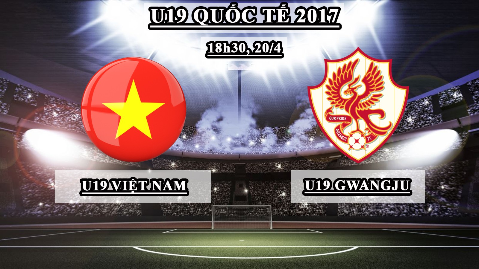 Bóng đá Việt Nam - Trực tiếp U19 Quốc tế: U19 Việt Nam – U19 Gwangju (18h30, 20/4)