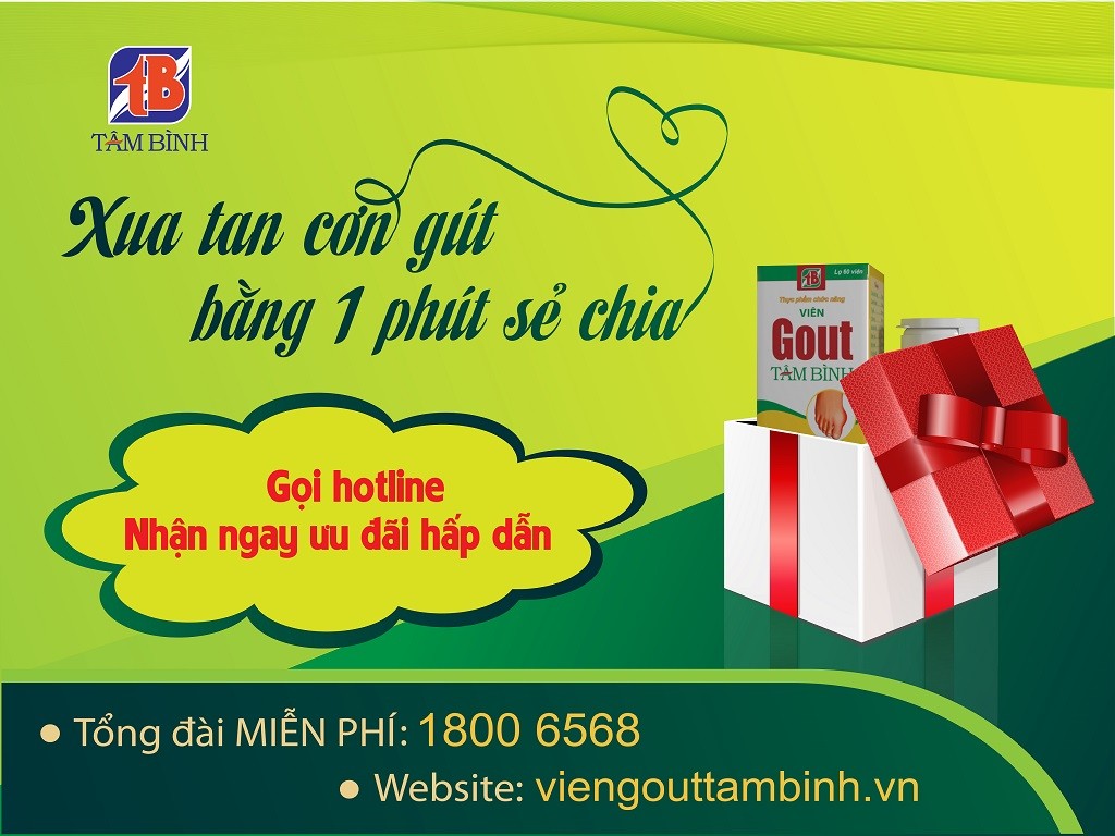 Cần biết - Cơn lốc quà tặng cùng Dược phẩm Tâm Bình thổi bay bệnh gout