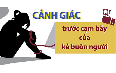 Cảnh giác trước cạm bẫy của kẻ buôn người