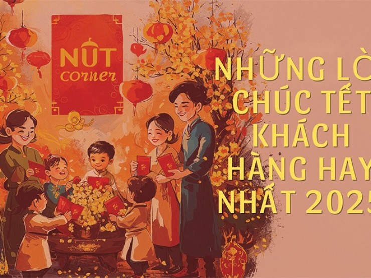 Những lời chúc tết khách hàng, đối tác hay nhất dịp Tết