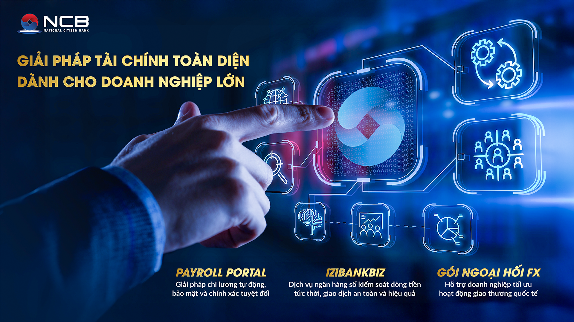 NCB - đối tác tài chính chiến lược cho doanh nghiệp lớn - Ảnh 3.