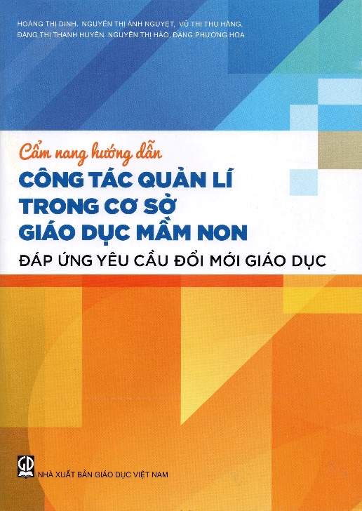 Những kỹ năng cần có trong quản lý cơ sở giáo dục mầm non- Ảnh 1.