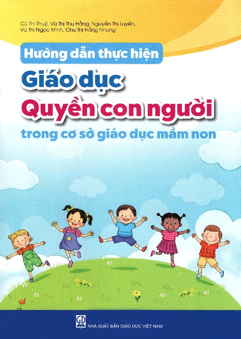 Giáo dục quyền con người ở bậc mầm non- Ảnh 1.