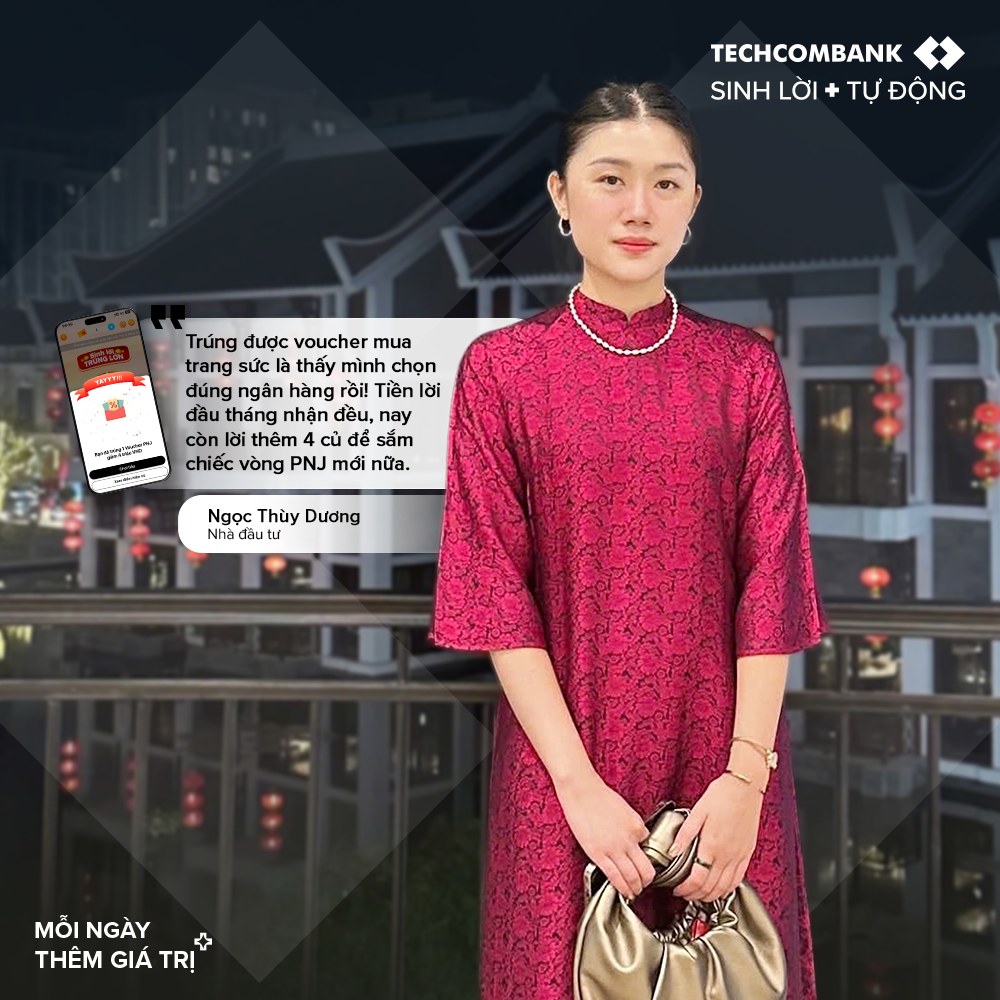 Lộ diện chủ nhân ô tô VinFast - Giải thưởng khủng từ “Sinh Lời Trúng Lớn” cùng Techcombank- Ảnh 4. Có thể là hình ảnh về 1 người và văn bản cho biết 'AHK SINH LỜI + + TỰ ĐỘNG Trúng được voucher mua trang sức thấy mình chọn đúng ngân hàng rồi! Tiên 12 tháng nhận đều, còn lời thêm sắm chiếc vòng PNJ mới nữa. Ngọc Thùy Dương Nhà đâutu MỖINGÀY MỖI NGÀY THÊMGIÁTRỊ + THÊM GIÁ TRỊ'