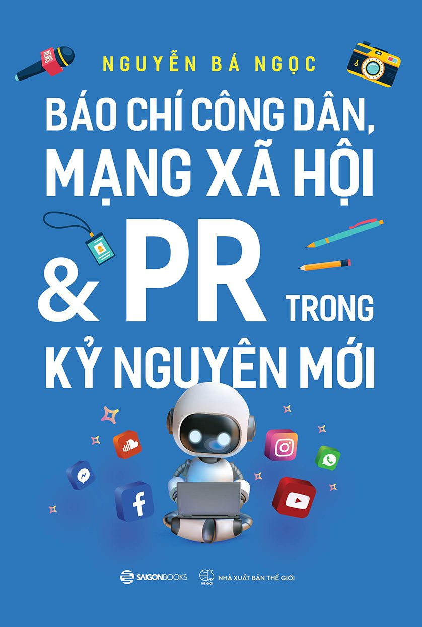 Báo chí công dân lần đầu được đề cập đến trong cuốn sách mới về nghề PR- Ảnh 1. Báo chí công dân lần đầu được đề cập đến trong cuốn sách mới về nghề PR- Ảnh 1.