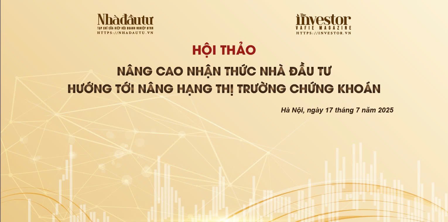 Sắp diễn ra hội thảo "Nâng cao nhận thức nhà đầu tư hướng tới nâng hạng thị trường chứng khoán"- Ảnh 1. Sắp diễn ra hội thảo "Nâng cao nhận thức nhà đầu tư hướng tới nâng hạng thị trường chứng khoán"- Ảnh 1.