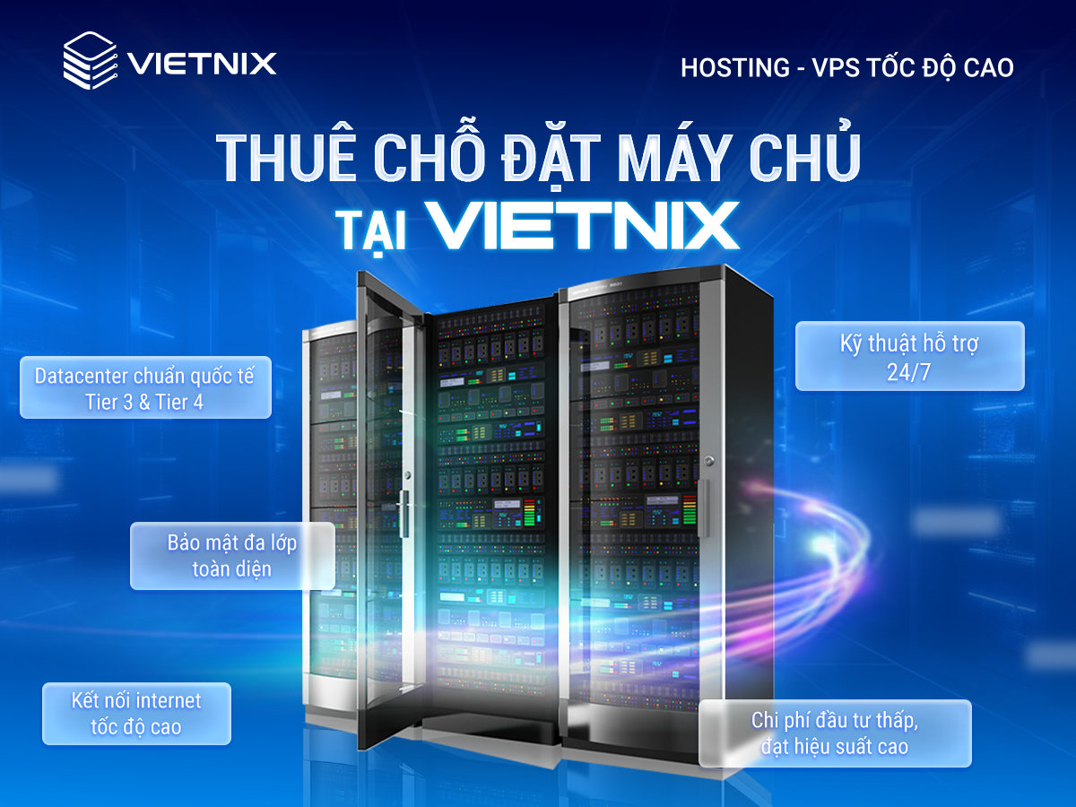 Dịch vụ cho thuê chỗ đặt máy chủ Vietnix: Hạ tầng ổn định, an tâm vận hành - Ảnh 3.