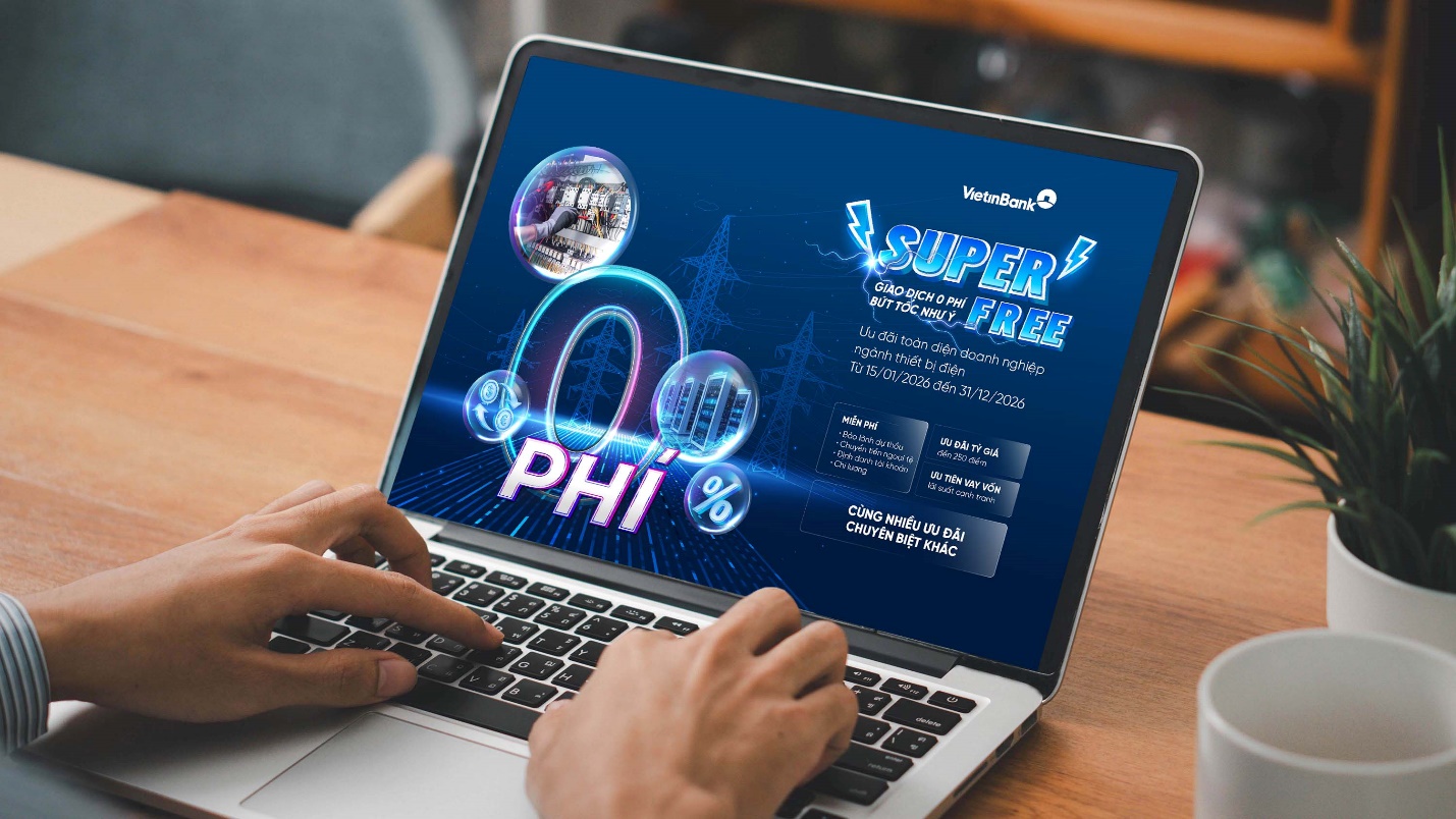 VietinBank ra mắt gói “SUPER FREE” đồng hành cùng doanh nghiệp thiết bị ngành điện tối ưu chi phí - Ảnh 1.