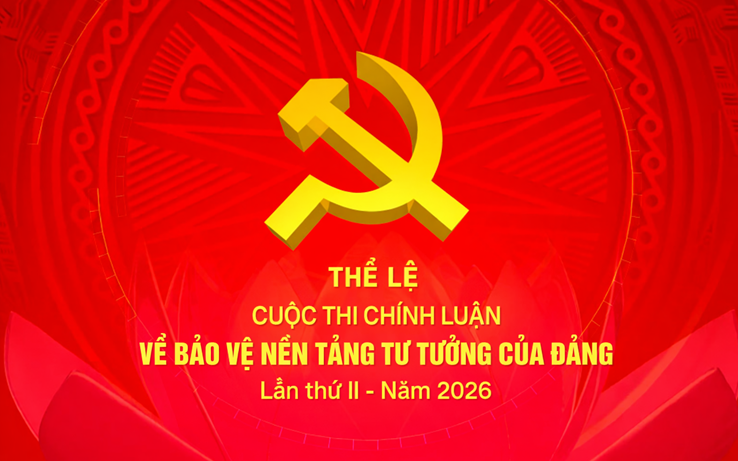 Phát động Cuộc thi chính luận bảo vệ nền tảng tư tưởng của Đảng lần thứ Hai năm 2026
