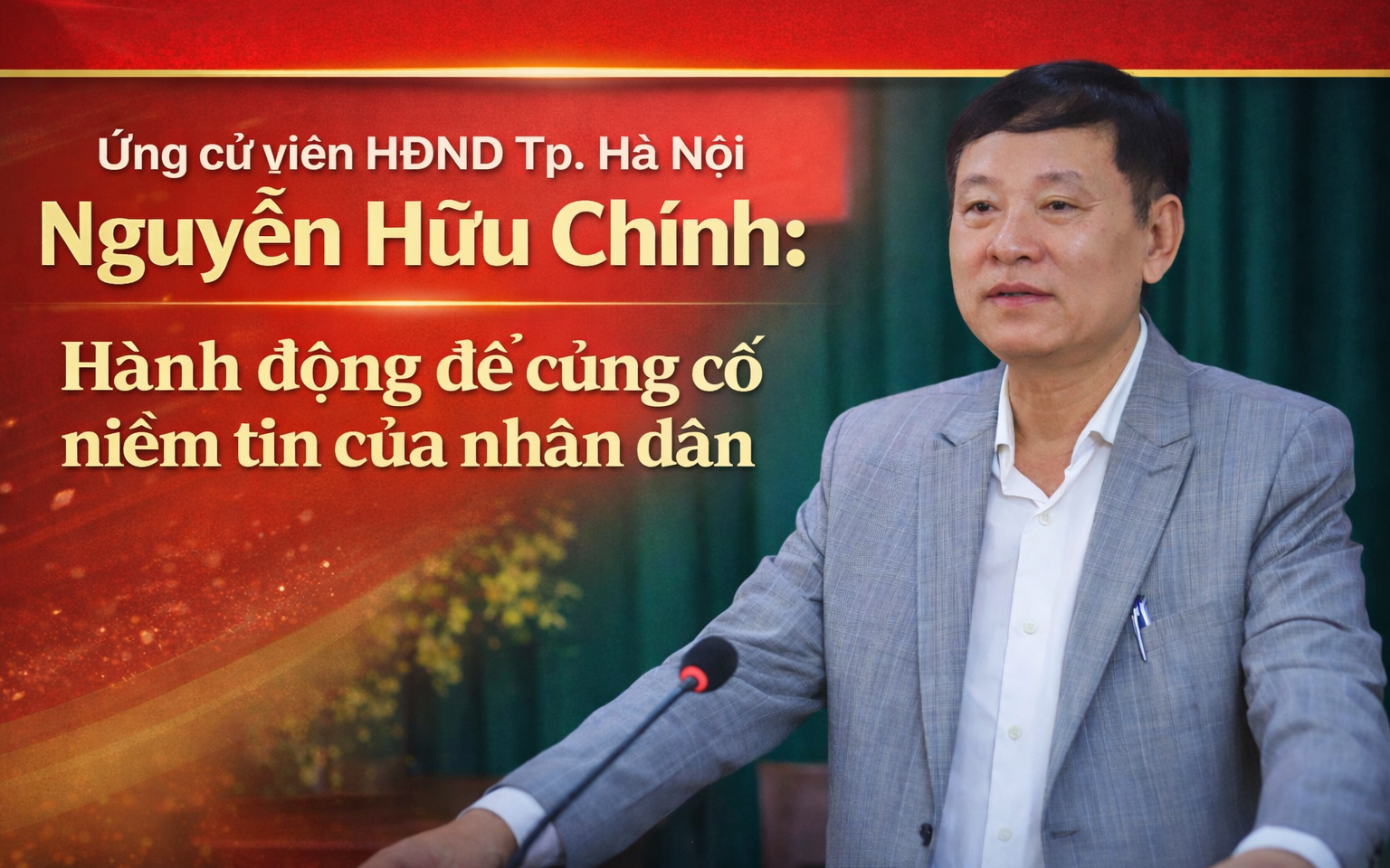 Ứng cử viên Nguyễn Hữu Chính: Cam kết phát triển bền vững Thủ đô Hà Nội