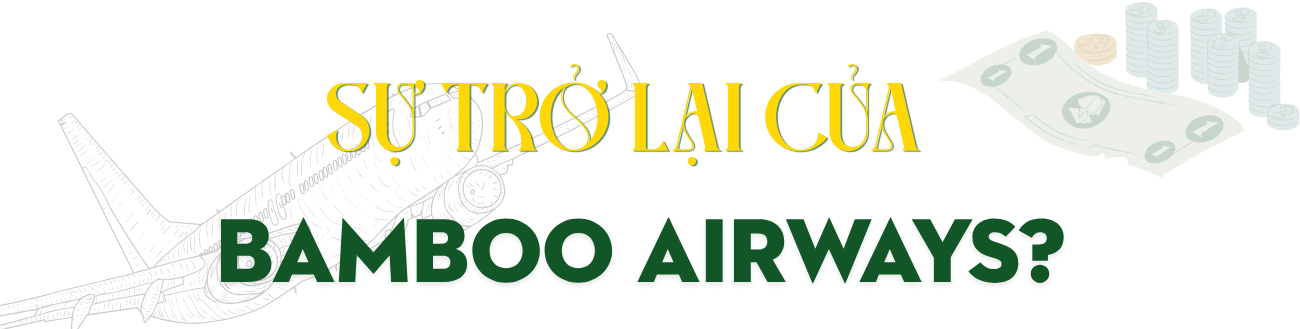 Bamboo Airways: “Lên thác, xuống ghềnh” và giấc mơ còn dang dở?- Ảnh 9. Bamboo Airways: “Lên thác, xuống ghềnh” và giấc mơ còn dang dở?- Ảnh 9.