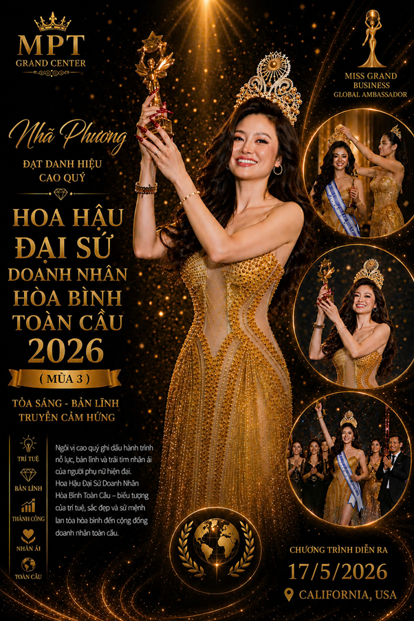 Doanh nhân Nhã Phương đăng quang Hoa hậu Đại sứ Doanh nhân Hòa bình Toàn cầu 2026 cuộc thi Miss Grand Business Global 2026 - Ảnh 1.