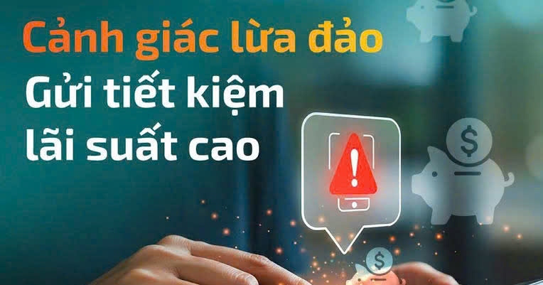 Cảnh báo thủ đoạn mời gọi gửi tiết kiệm lãi cao để lừa đảo- Ảnh 1.