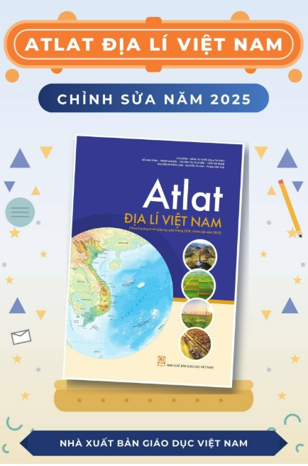 Atlat Địa lí Việt Nam chỉnh sửa năm 2025 cập nhật nhiều thông tin phục vụ học tập- Ảnh 1.