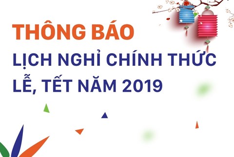 Tin nhanh - Lịch nghỉ chính thức Tết Dương lịch, Tết Nguyên đán và các kỳ nghỉ lễ 2019