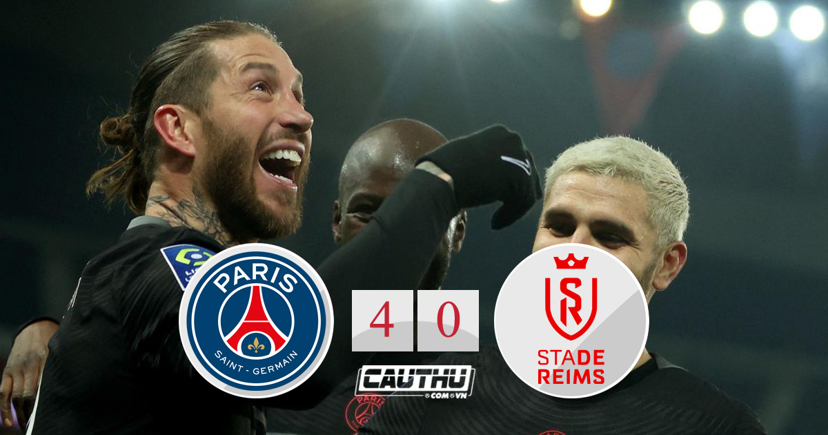 Bóng đá Châu Âu - PSG 4-0 Reims: Ramos lần đầu ghi bàn, PSG thắng tưng bừng