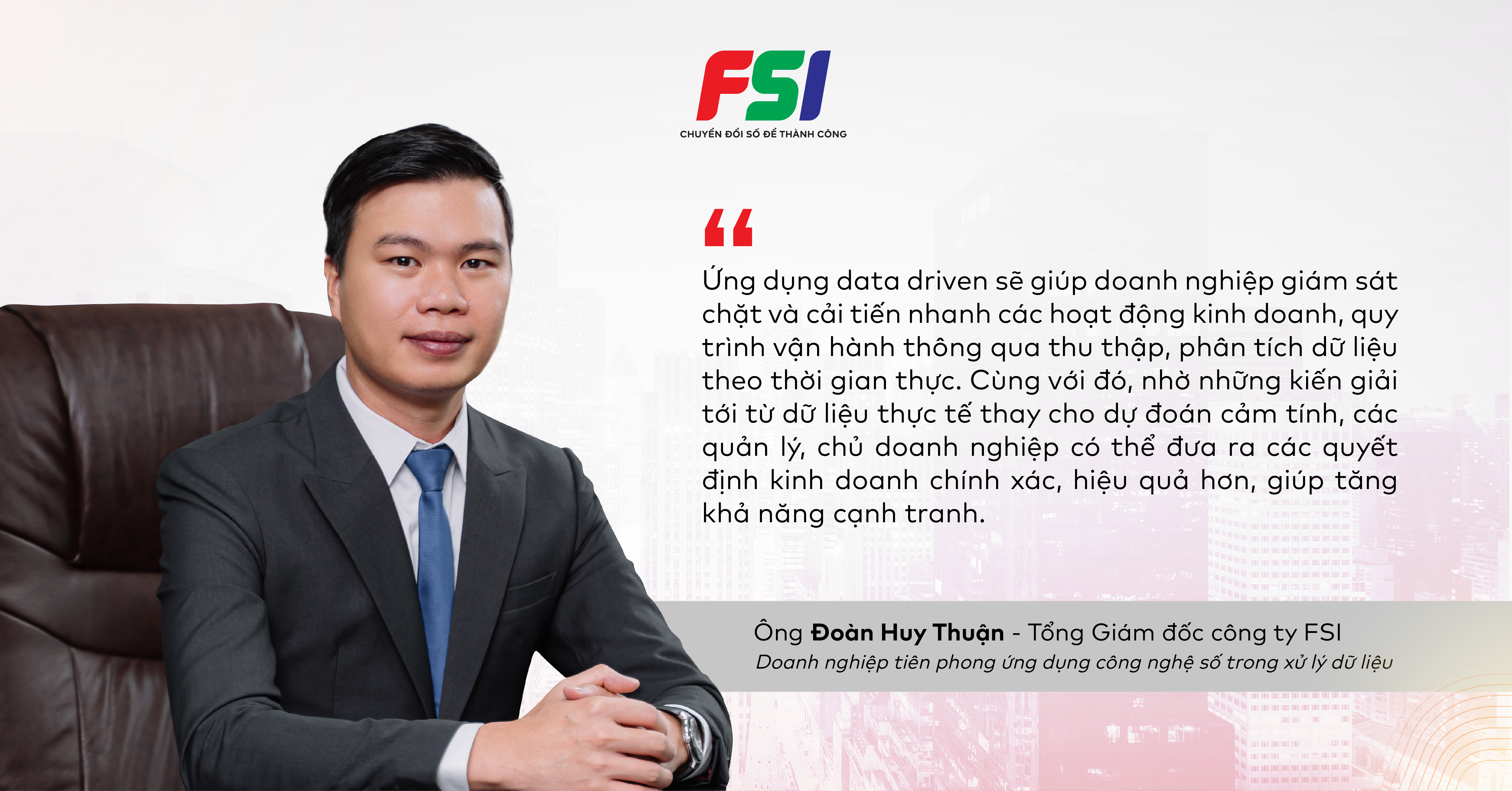 Kinh tế - CEO FSI tiết lộ bí quyết xây dựng mô hình kinh doanh dựa trên dữ liệu hiệu quả