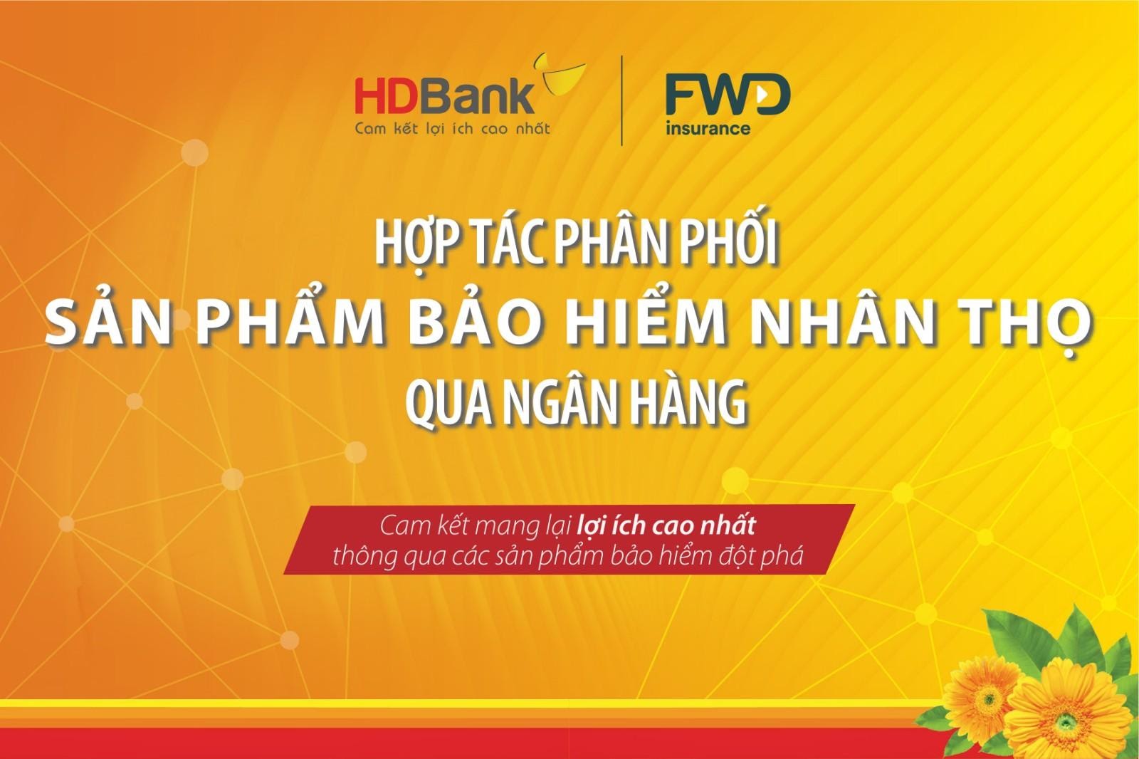 Kết nối - HDBank hợp tác với FWD, phân phối bảo hiểm qua ngân hàng