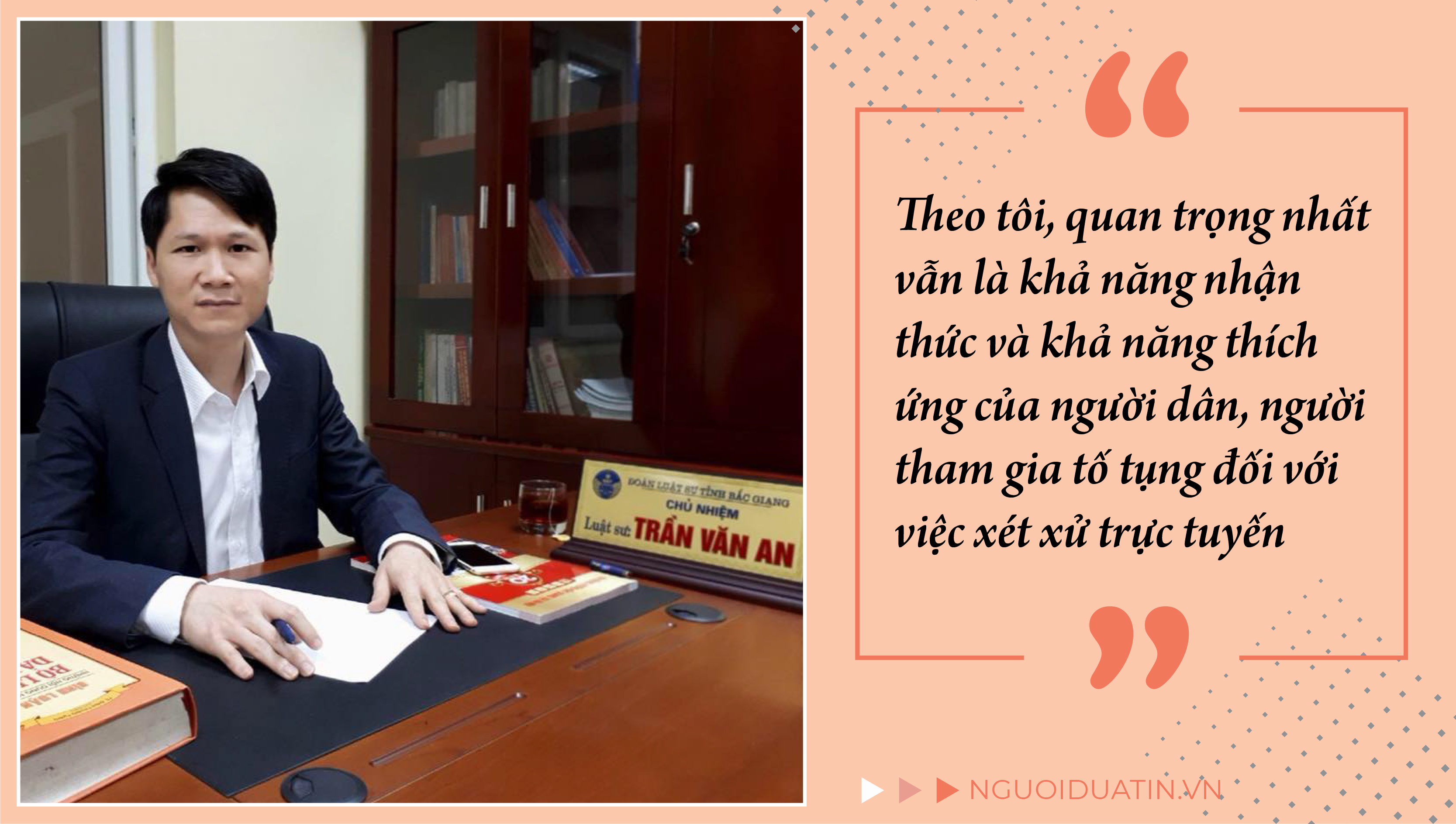 Góc nhìn luật gia - Xét xử trực tuyến: “Quan trọng nhất khả năng thích ứng của người dân”