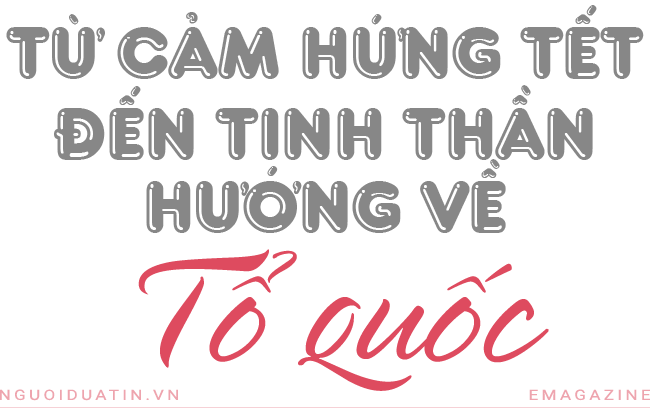 Trong lòng có quê hương, làm sao không có Tết