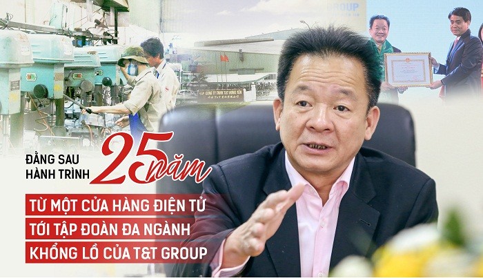 Truyền thông - Đằng sau hành trình 25 năm từ một cửa hàng điện tử tới tập đoàn đa ngành khổng lồ của T&T Group