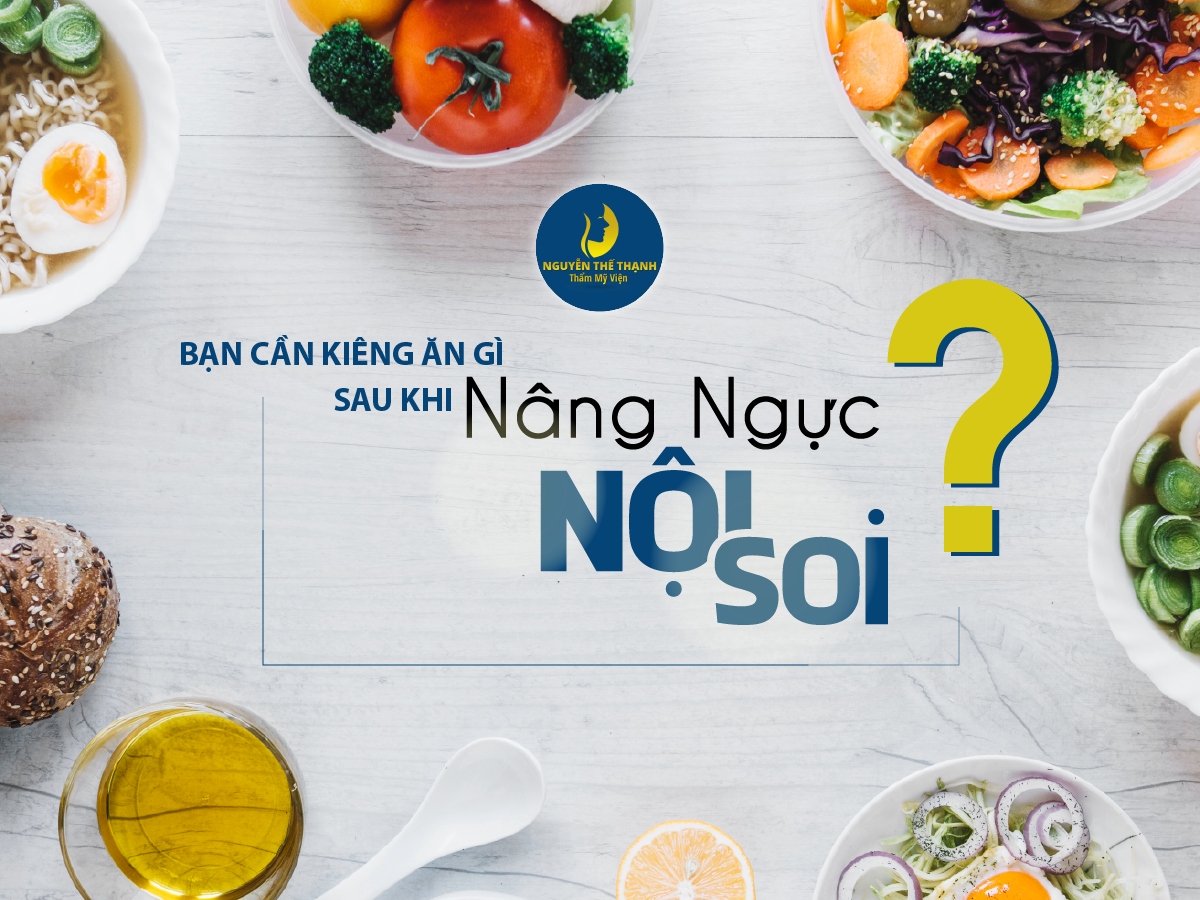 Truyền thông - Bạn cần kiêng ăn gì sau khi nâng ngực nội soi?