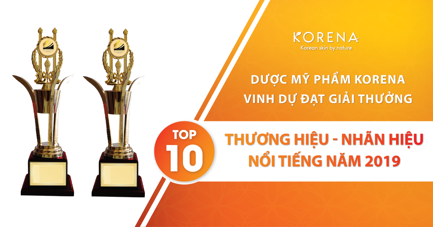 Thương hiệu - Dược mỹ phẩm Korena - Thương hiệu mỹ phẩm duy nhất được vinh danh trong lễ trao giải thưởng 'Thương Hiệu - Nhãn Hiệu Nổi Tiếng' năm 2019