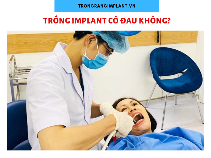 Cần biết - Trồng răng Implant “rất đau” có phải là lầm tưởng?