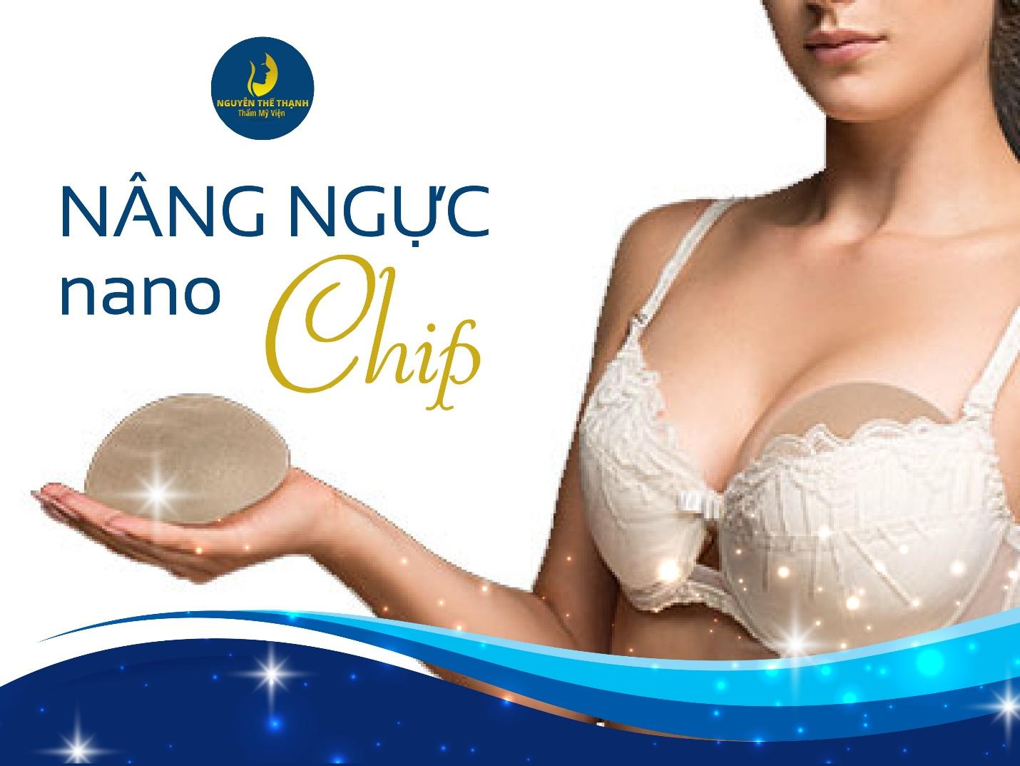 Cần biết - Ưu điểm của nâng ngực túi Nano Chip