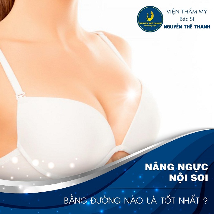 Truyền thông - Nên thực hiện nâng ngực nội soi bằng đường nào là tốt nhất?