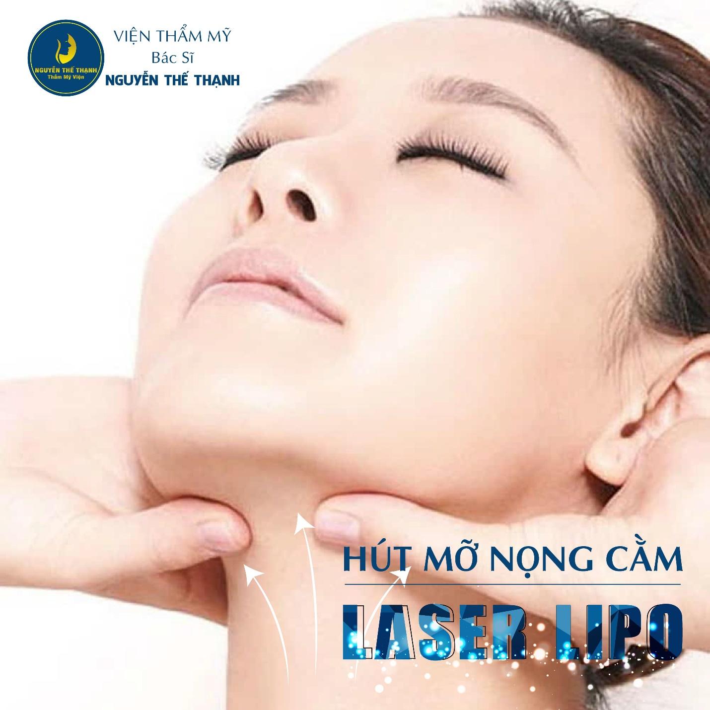 Cần biết - Hút mỡ nọng cằm Laser Lipo - Xóa tan mỡ nọng cằm triệt để