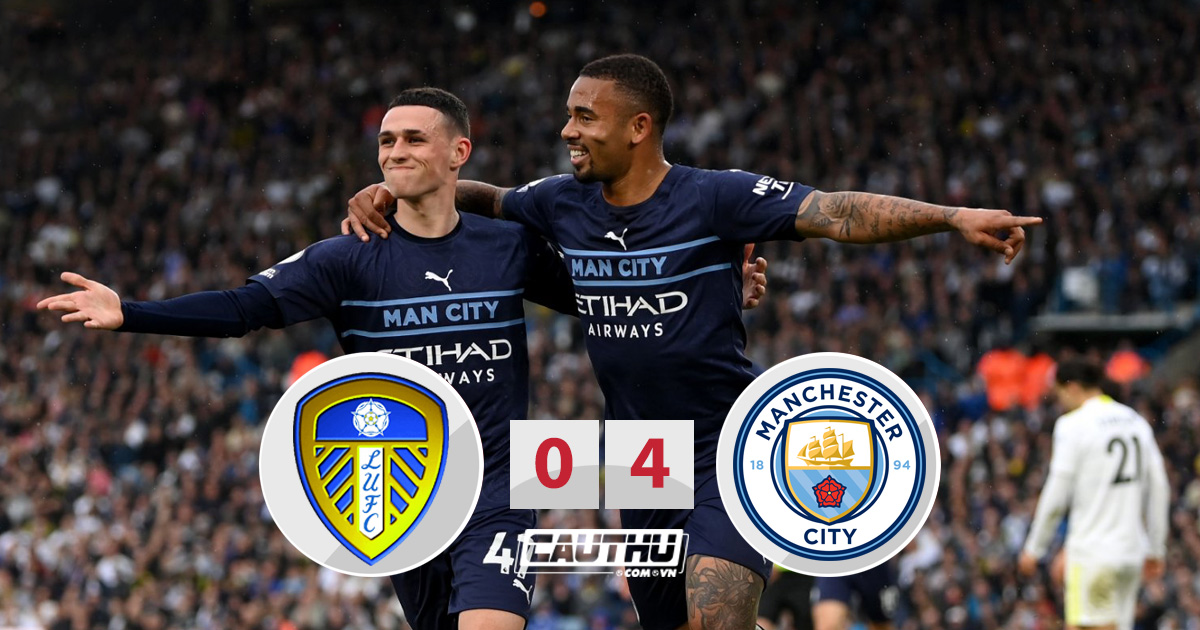 Bóng đá Anh - Hủy diệt Leeds, Man City đòi ngay ngôi đầu từ tay Liverpool