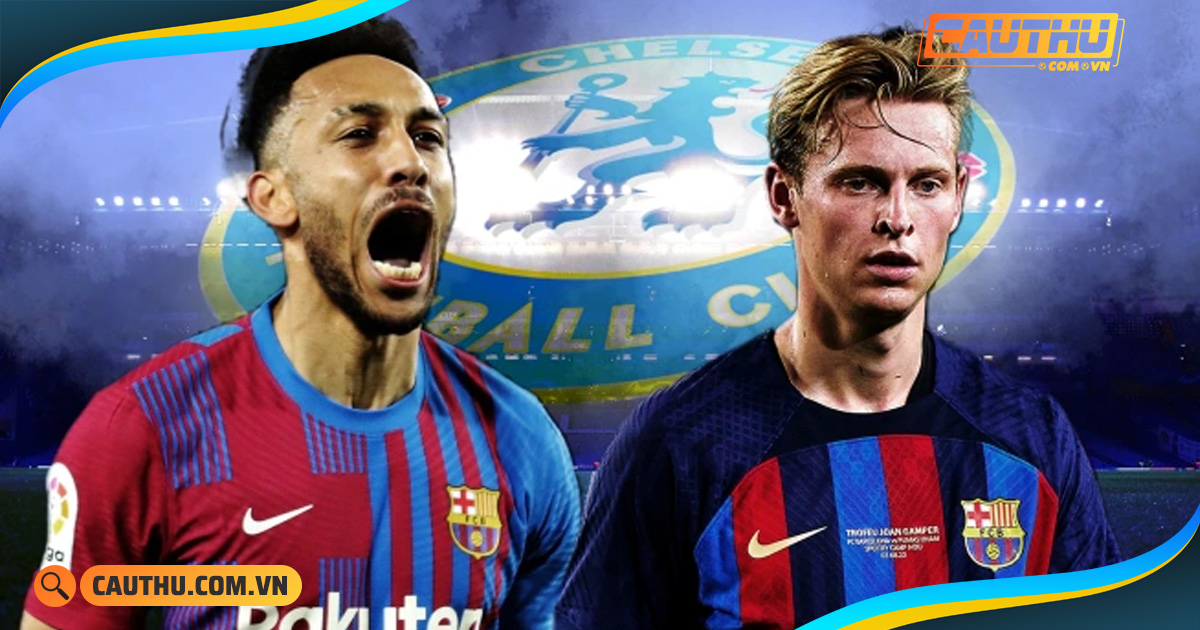 Bóng đá Anh - Chelsea tiến gần tới việc 'cuỗm' thành công bộ đôi của Barca