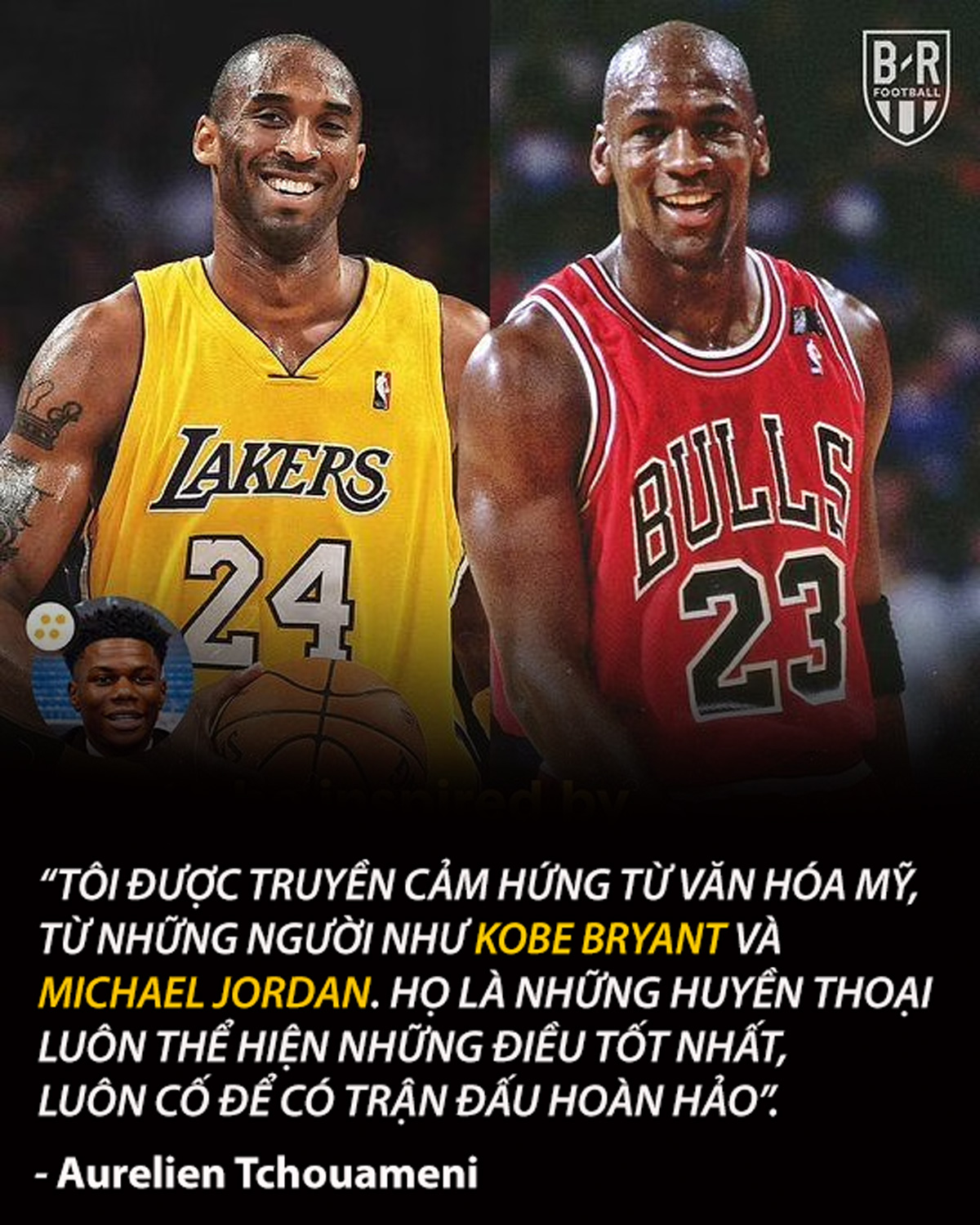 Bóng đá Tây Ban Nha - Tchouaméni & niềm cảm hứng từ Kobe Bryant (Hình 2).