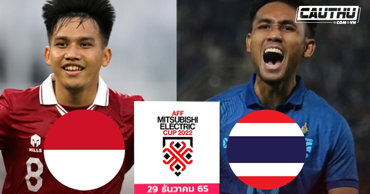 Giải khác - Đại chiến Thái Lan vs Indonesia: Voi chiến áp đảo Đại bàng