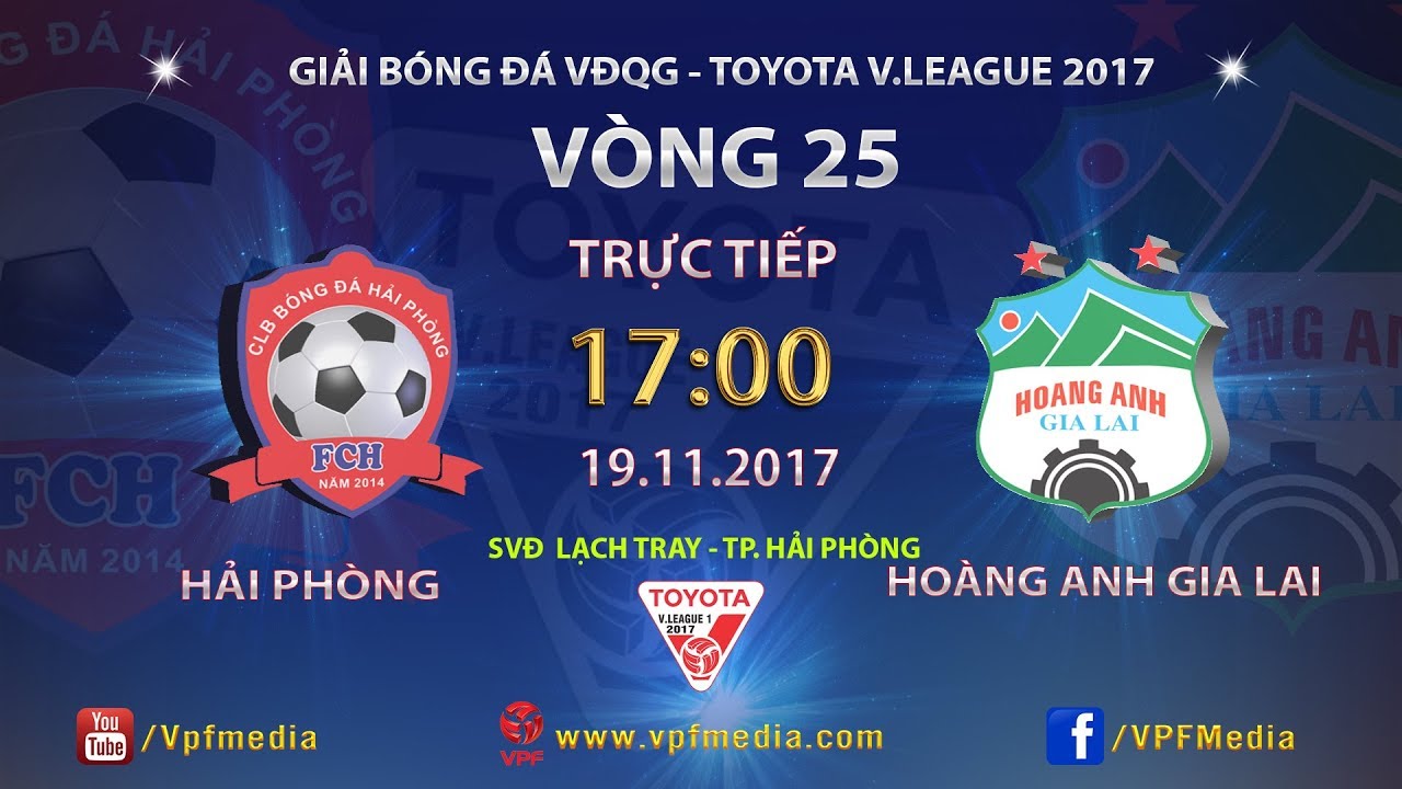 Bóng đá Việt Nam - Trực tiếp Hải Phòng - HAGL (17h 19/11): Chứng tỏ năng lực