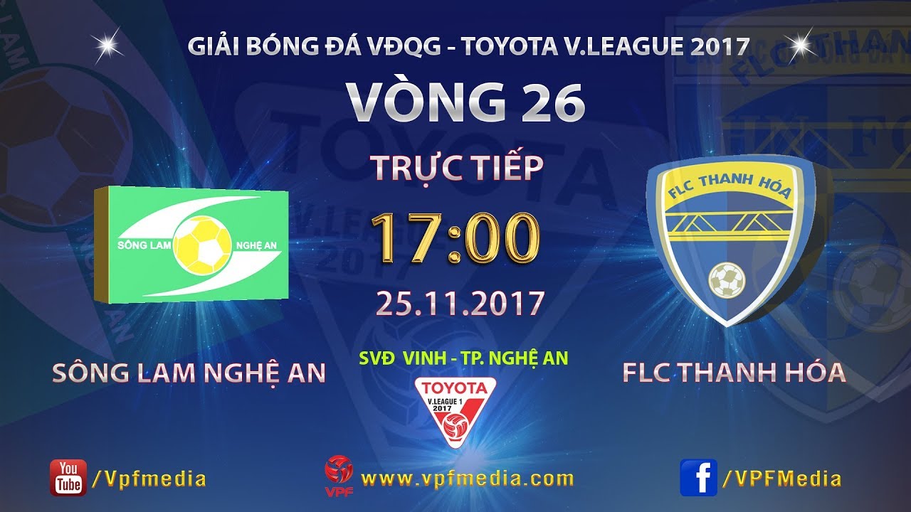 Bóng đá Việt Nam - Trực tiếp SLNA - Thanh Hóa (17h -25/11): Còn nước còn tát