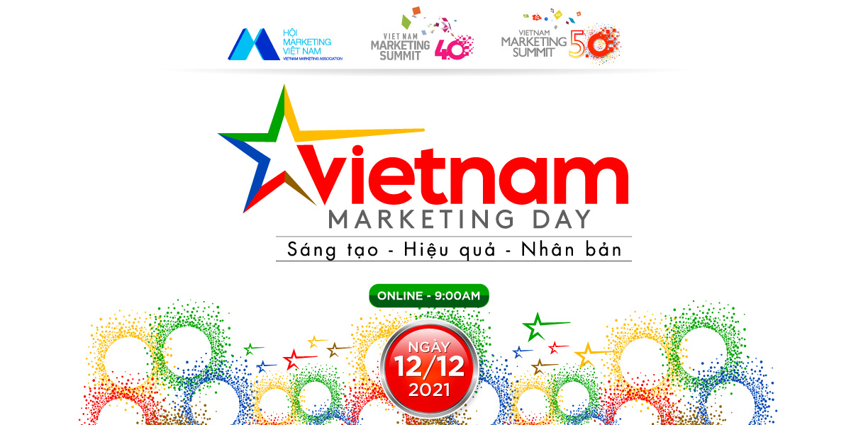 Kết nối - Ngày Hội Tiếp thị Việt Nam - Vietnam Marketing Day: Nơi hội tụ các giá trị “Sáng tạo - Hiệu quả - Nhân bản”