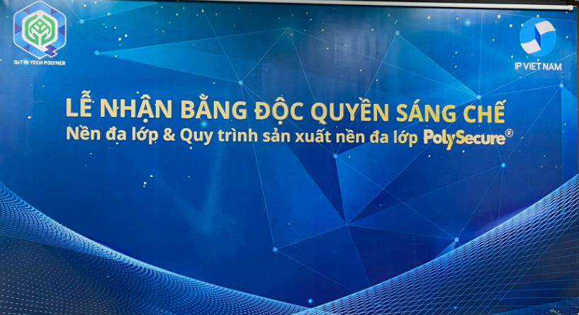 Kinh tế - Polymer Q&T nhận Bằng Độc quyền sáng chế Nền đa lớp và Quy trình sản xuất nền đa lớp PolySecure