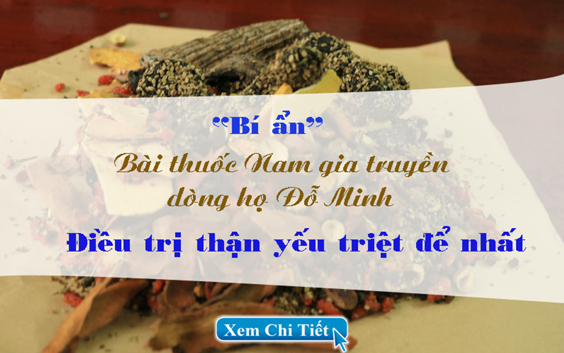 “Bật mí” bài thuốc Nam gia truyền chữa thận yếu hiệu quả, triệt để