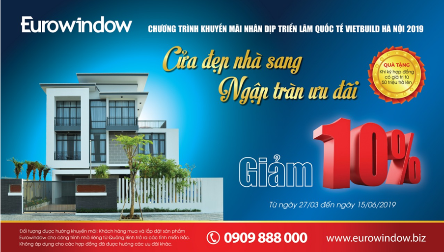 Tiêu dùng & Dư luận - Eurowindow giảm 10% nhân dịp triển lãm Vietbuild Hà Nội 2019