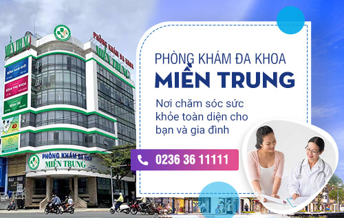 Cần biết - Phòng Khám Đa Khoa Miền Trung: Địa chỉ “vàng” chăm sóc sức khỏe