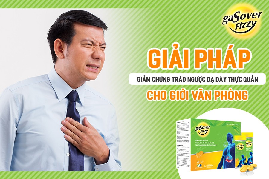 Cần biết - GasOver Fizzy - Giúp dân văn phòng hạ nhanh cơn trào ngược dạ dày