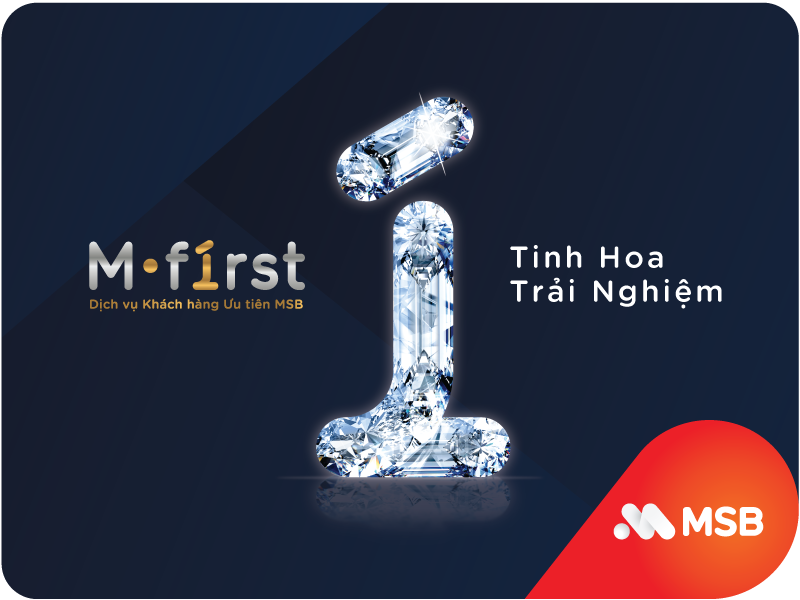 Tài chính - Ngân hàng - Dịch vụ khách hàng ưu tiên M-First: Tinh hoa trải nghiệm từ MSB