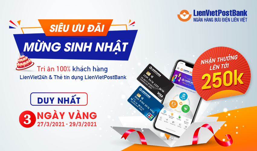 Tài chính - Ngân hàng - “Siêu ưu đãi - Mừng sinh nhật” cùng LienVietPostBank 