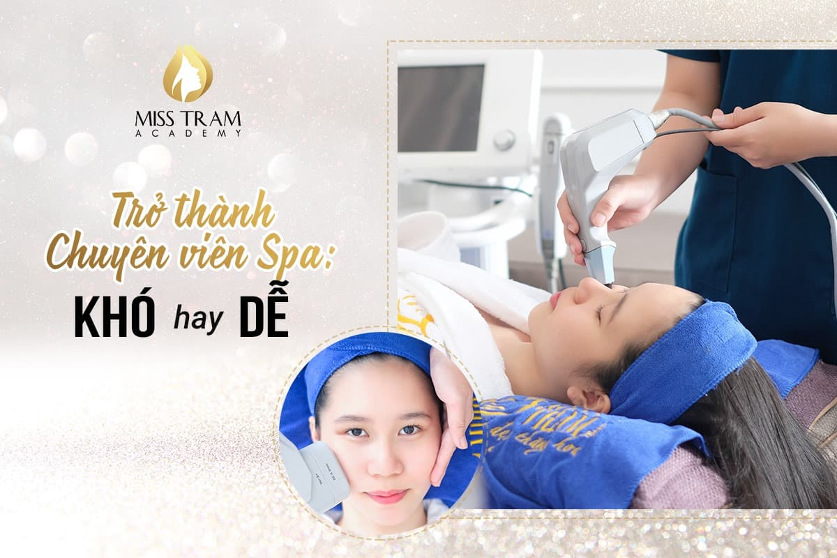 Cần biết - Học Nghề Spa Có Khó Không? Mất Bao Lâu Ra Nghề?