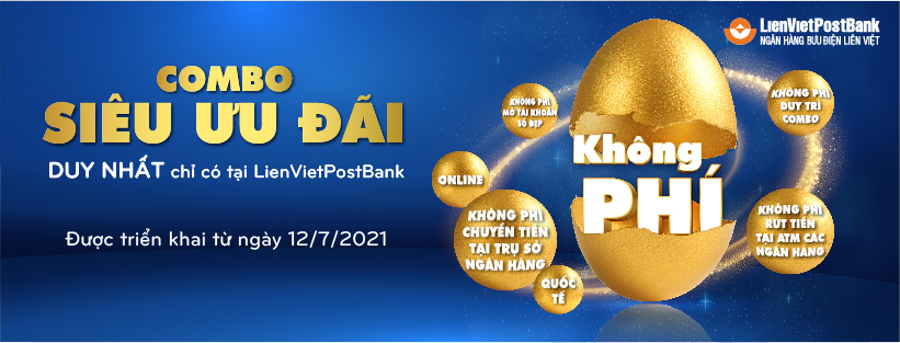 Tài chính - Ngân hàng - LienVietPostBank triển khai chương trình 'Combo siêu ưu đãi' lớn nhất trong năm 2021 (Hình 2).